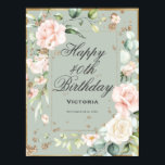 Póster 40.º 4040 Birthday Floral Sage Green<br><div class="desc">Este es un falso fondo verde sabio recortado de oro con flores femeninas delicadas rosas y ruidosas. Esta invitación es perfecta para decorar al fiesta de la bella mujer de cumpleaños que cumple 40 años. Tan moda y sofisticada como ella. Un poster decorativo tan elegante para una pared o colgado...</div>