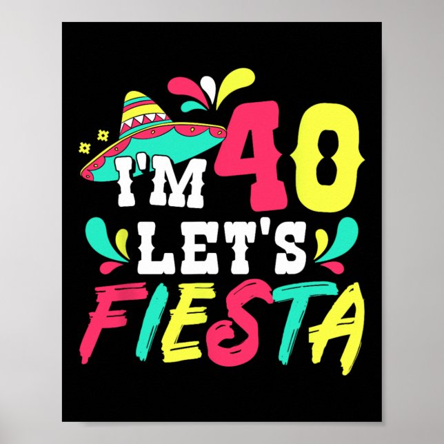 Póster 40 años Fiesta mexicana Tengo 40 años Fiesta (Frente)