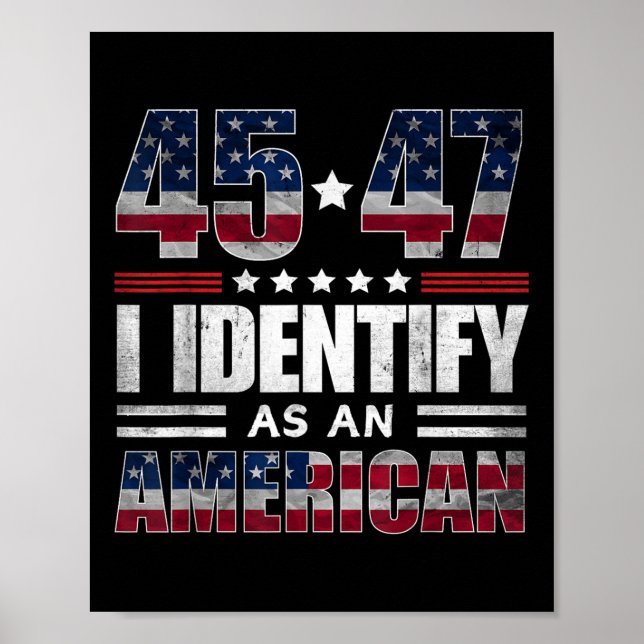 Póster 45 47 Me Identifico Como Estadounidense 45 47 Trum (Frente)