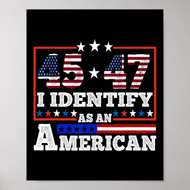 Póster 45 47 Me Identifico Como Un Trump Estadounidense 2 (Frente)