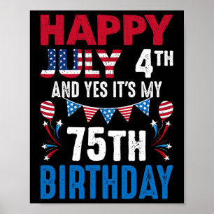Póster 4.º y sí es mi 75.º patriota estadounidense