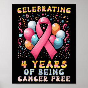 Póster 4 Años De Ser Cáncer De Mama Libre De Cáncer