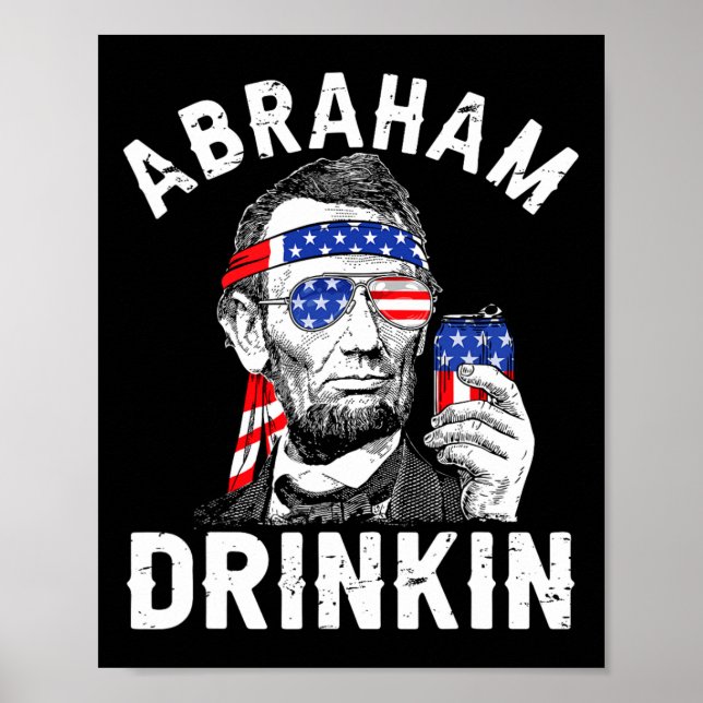 Póster 4 De Julio Abraham Bebiendo Merica Abe Lincoln Be (Frente)