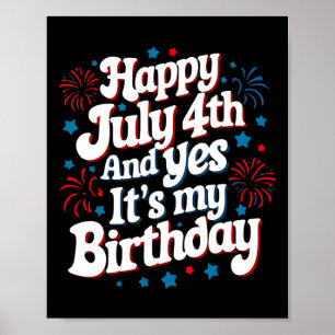 Póster 4 De Julio Cumpleaños Feliz 4 De Julio Y Sí Es M