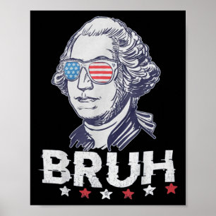 Póster 4 De Julio De 2024 George Washington Bruh. 1