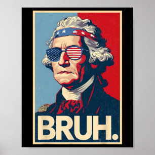 Póster 4 De Julio De 2025 George Washington Bruh. Meme Pa