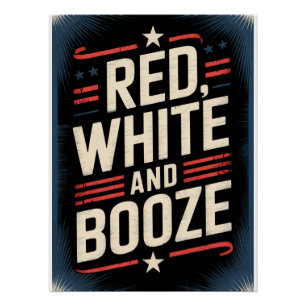 Póster 4 de julio Fiesta Booze   Blanco Rojo y Booze