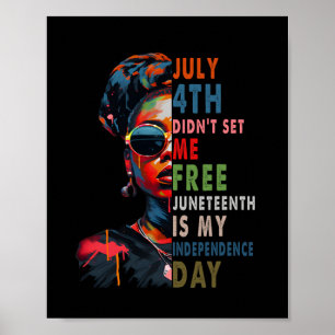Póster 4 de julio no me liberó Juneteenth es mi independe