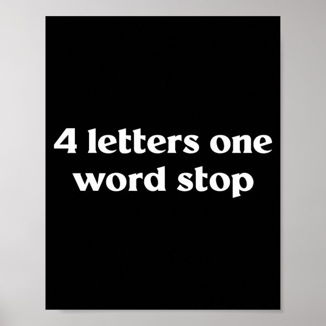 Póster 4 Letters One Word Stop Funny Gag  (Frente)