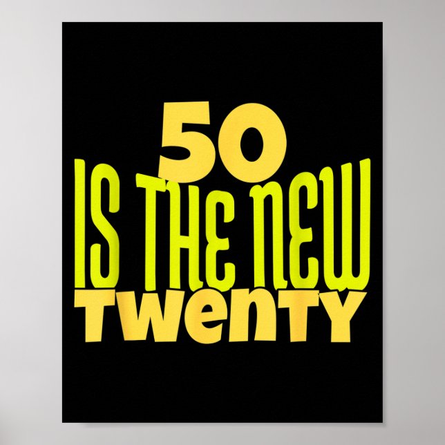 Póster 50 Is The New Twenty Funny 50th Birthday 50 Years  (Frente)