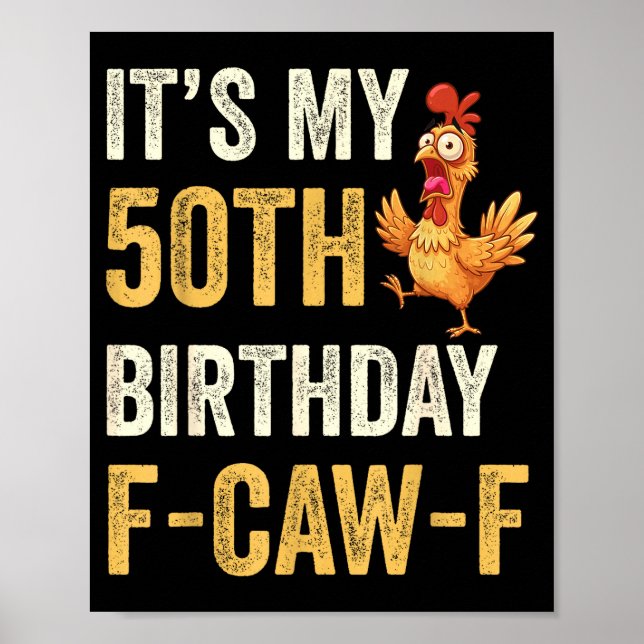 Póster 50th Birthday Funny F-caw-f Chicken Rooster Crow F (Frente)
