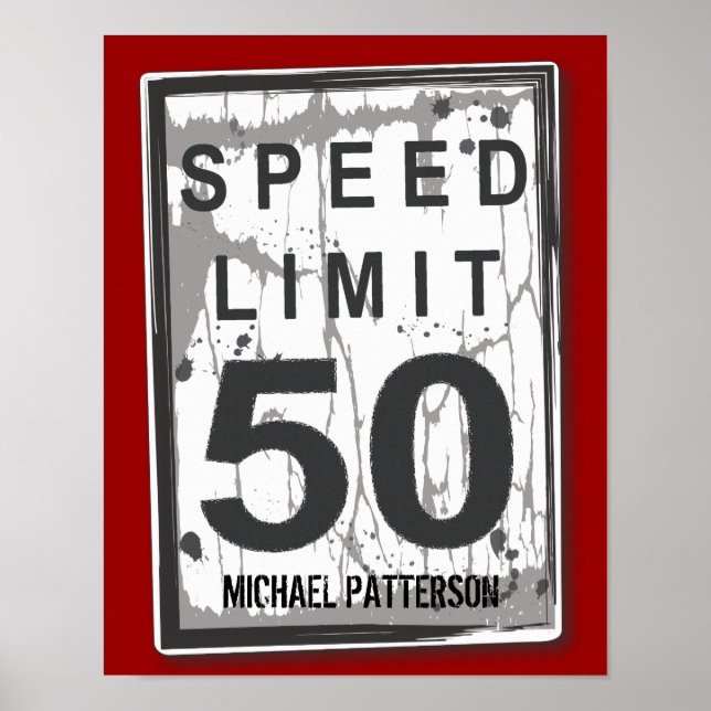 Póster 50th Birthday Funny Grungy Speed Limit Sign Poster (Frente)
