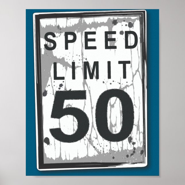 Póster 50th Birthday Funny Ngy Speed Limit Sign  (Frente)
