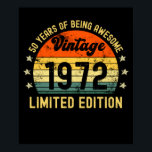 Póster 50th birthday gifts vintage 1972 limited edition<br><div class="desc">1972 birthday gifts retro vintage distressed design cute gift idea for men women</div>