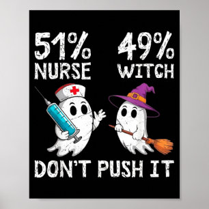 Póster 51% enfermera 49% bruja no presiones