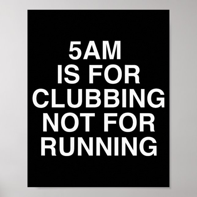 Póster 5am Is For Clubbing Not For Running Funny Bar Part (Frente)