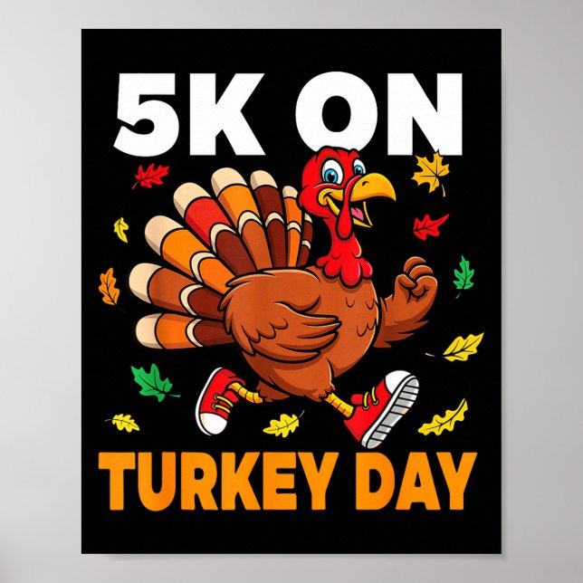 Póster 5k On Turkey Day Funny Running Thanksgiving Turkey (Frente)