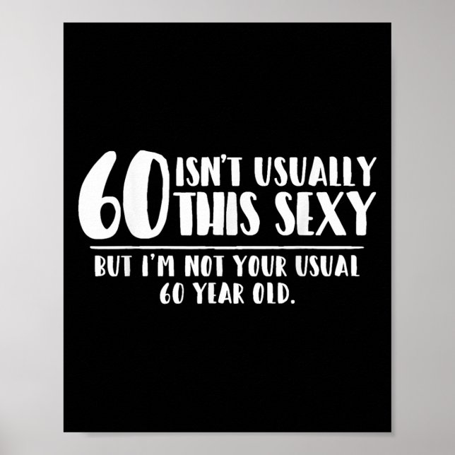 Póster 60 And Y Shirt Funny 60th Birthday Gift  (Frente)