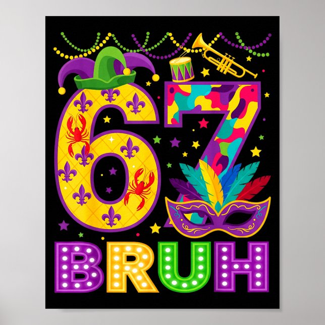 Póster 67 Bruh Mardi Gras Funny Carnival 67 Meme Gen Alph (Frente)