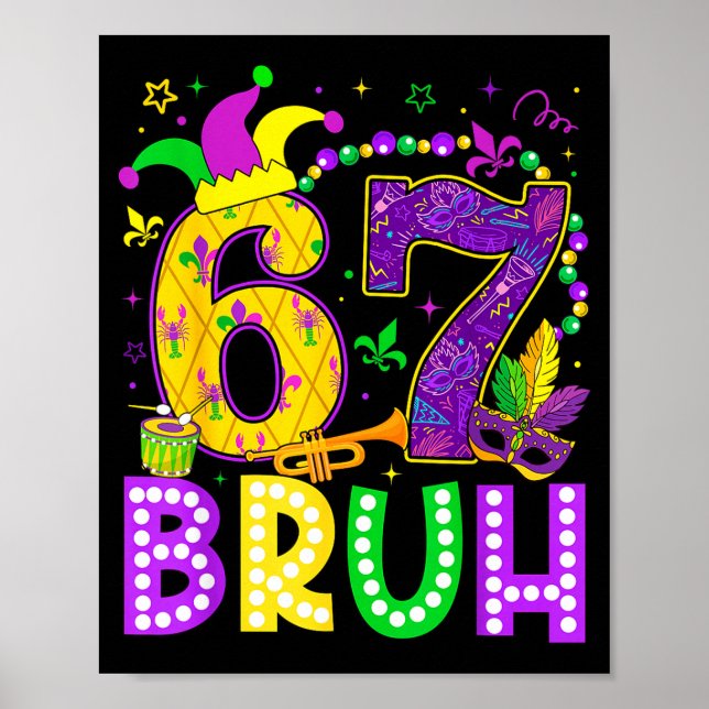 Póster 67 Bruh Mardi Gras Funny Carnival Meme Slang Gen A (Frente)