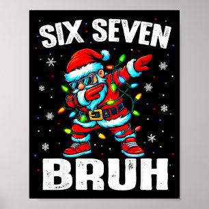 Póster 67 Bruh Navidad Seis Siete Meme Dab Santa 