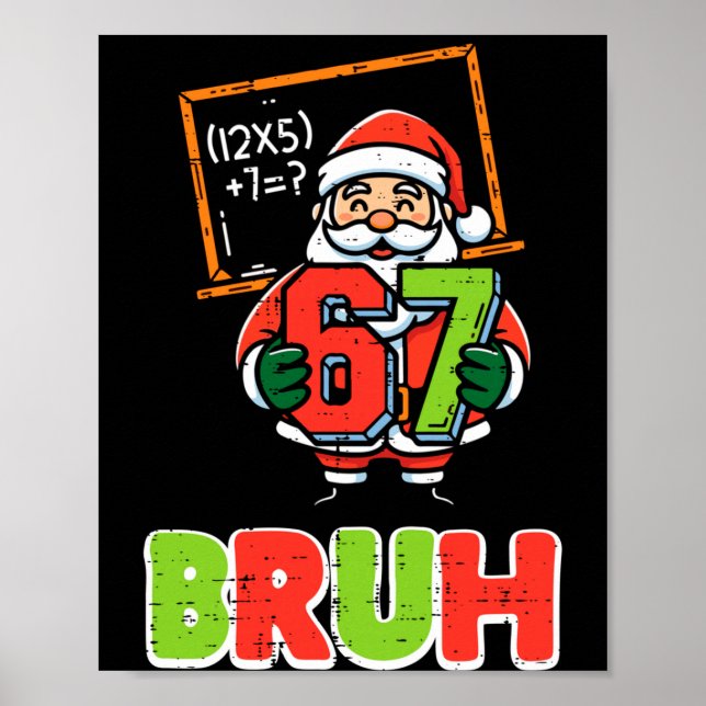 Póster 67 Bruh Santa Funny Christmas 6 7 Meme Xmas Boys K (Frente)