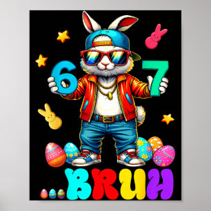 Póster 67 Bruh Seis Siete Conejo Divertido Huevos Conejo 