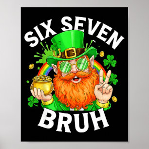 Póster 67 Bruh Seis Siete Divertido 6 7 Meme Día de San P
