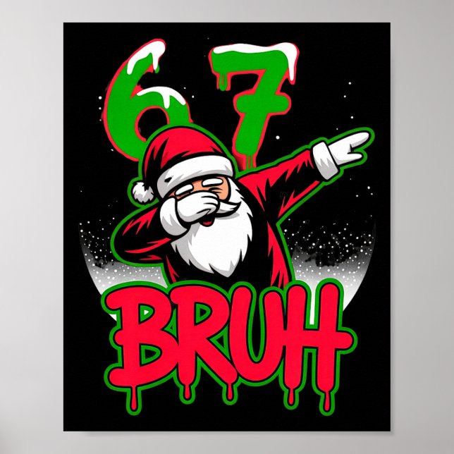 Póster 67 Christmas Bruh Funny Meme Gift Boys Girl Kids 6 (Frente)
