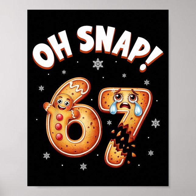 Póster 67 Christmas Oh Snap Gingerbread Man Funny 6 7 Mem (Frente)