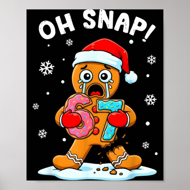 Póster 67 Christmas Oh Snap Gingerbreadman 6 7 Funny Meme (Frente)