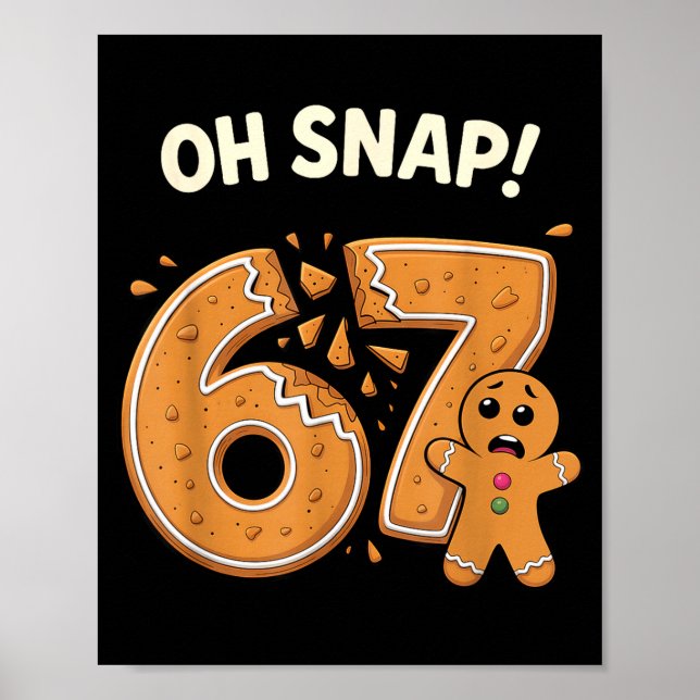 Póster 67 Christmas Oh Snap Gingerbreadman 6 7 Meme Xmas  (Frente)