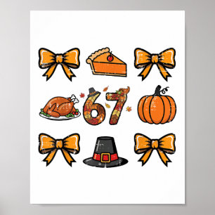 Póster 67 Coqueta Acción de Gracias Divertido 6 7 Meme Ho