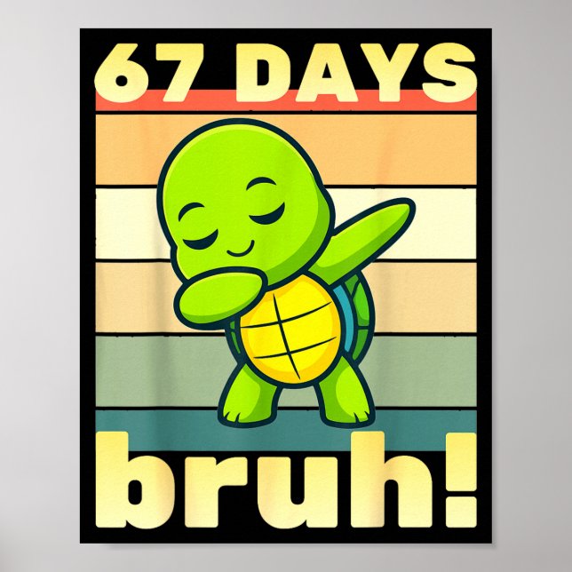 Póster 67 Days Of School Bruh Funny Meme Boys Kids Dabbin (Frente)