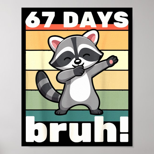 Póster 67 Days Of School Bruh Funny Meme Boys Kids Dabbin (Frente)