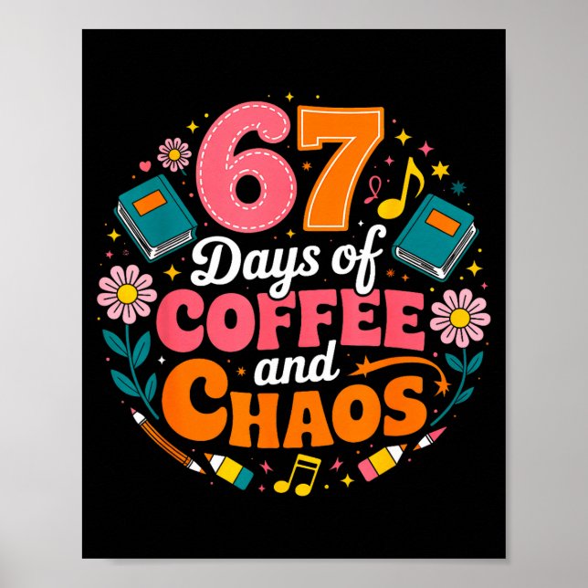 Póster 67 Days Of School Coffee Lover 67th Day Of School  (Frente)
