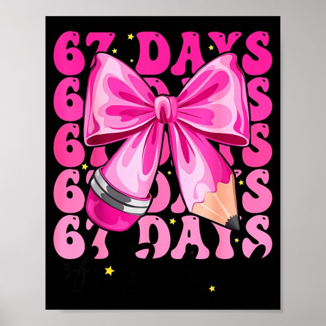 Póster 67 Days Of School Coquette Bow Six Seven Meme Teac (Frente)
