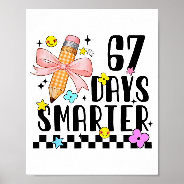 Póster 67 Days Of School Funny 67 Days Smarter Student Te (Frente)