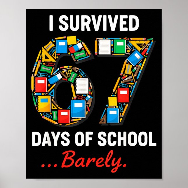 Póster 67 Days Of School Funny I Survived Six Seven Meme  (Frente)