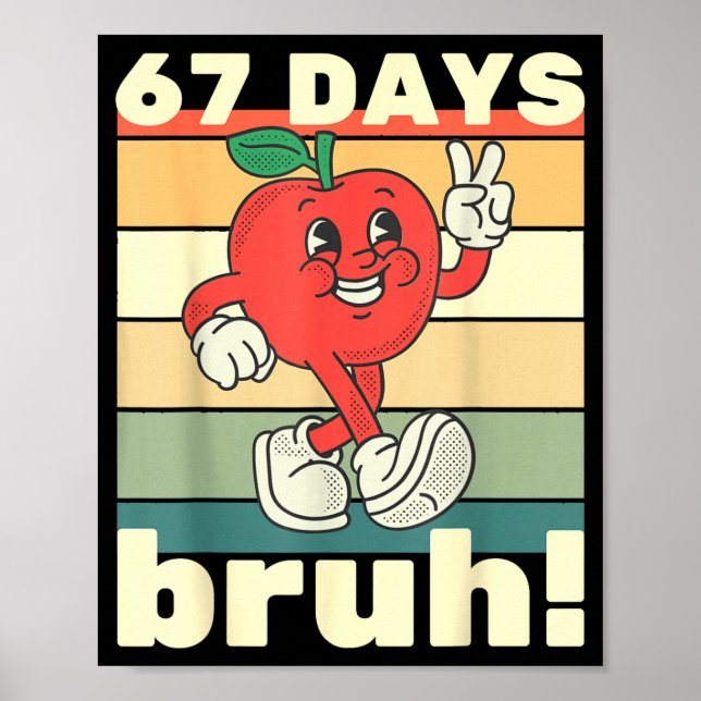 Póster 67 Days Of School Funny Six Seven Meme Bruh Kids B (Frente)