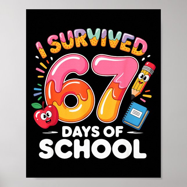Póster 67 Days Of School I Survived Six Seven Days Funny  (Frente)