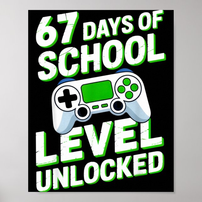 Póster 67 Days Of School Level Unlocked Gamers Back To Sc (Frente)