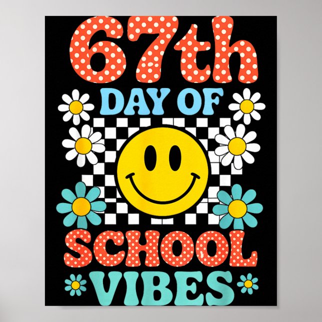 Póster 67 Days Of School Meme 100th Day Of School Vibes S (Frente)