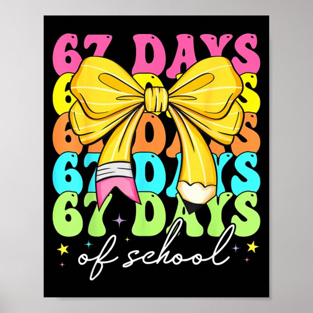 Póster 67 Days Of School Pencil Coquette Bow 67th Day Of  (Frente)
