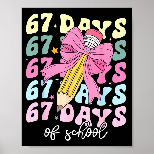 Póster 67 Days Of School Pencil Coquette Bow 67th Day Of  (Frente)
