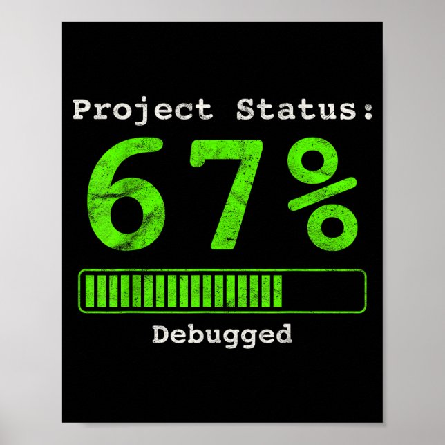 Póster 67 Debugging Geek Six Seven 67 Project Status Funn (Frente)