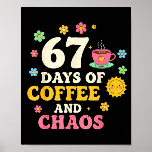 Póster 67 Días De Café Y Amante Del Caos Divertido 67 Mem