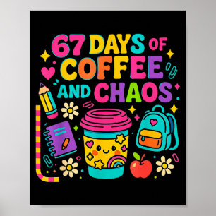 Póster 67 Días De Café Y Caos Frase Divertida