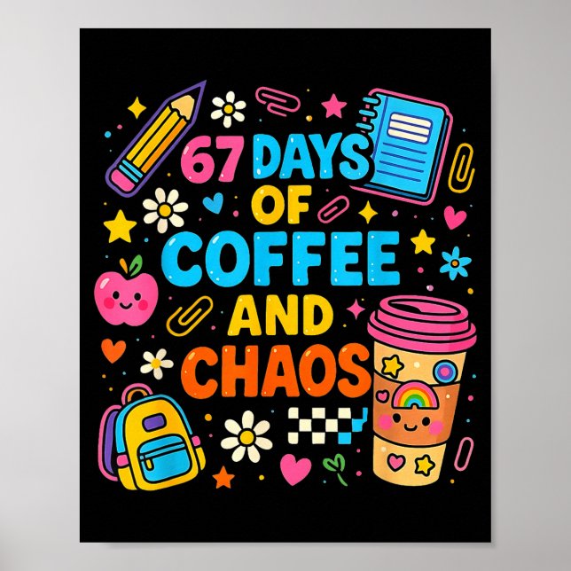 Póster 67 Días De Café Y Caos Frase Divertida  (Frente)