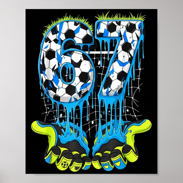 Póster 67 Drip Soccer Gen Alpha Slang Six Seven Meme  (Frente)